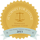 Attorney For Justice | Tennessee Supreme Court | Pro Bono Service Award | 2015
